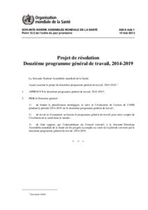 SOIXANTE-SIXIÈME ASSEMBLÉE MONDIALE DE LA SANTÉ Point 12.2 de l’ordre du jour provisoire A66/6 Add.1 14 mai 2013