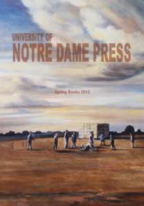 university of  Notre Dame Press Spring Books 2015  Recent Award Winners