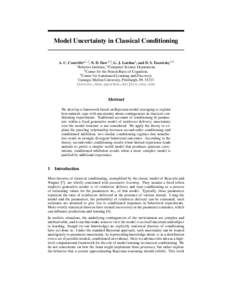 Model Uncertainty in Classical Conditioning  A. C. Courville*1,3 , N. D. Daw2,3 , G. J. Gordon4 , and D. S. Touretzky2,3 1 Robotics Institute, 2 Computer Science Department, 3
