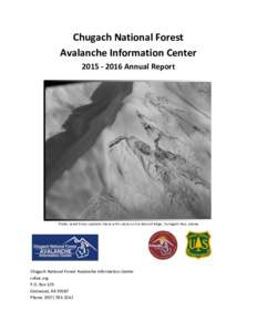 Chugach	National	Forest	 Avalanche	Information	Center	 2015	-	2016	Annual	Report Photo:	Jared	Gross	captures	tracks	with	cracks	on	Cornbiscuit	Ridge,	Turnagain	Pass,	Alaska