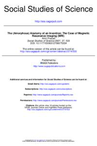 Social Studies of Science http://sss.sagepub.com The (Amorphous) Anatomy of an Invention: The Case of Magnetic Resonance Imaging (MRI) Amit Prasad