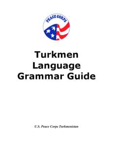 Turkmen Language Grammar Guide U.S. Peace Corps Turkmenistan