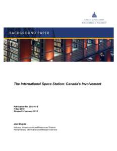 The International Space Station: Canada’s Involvement  Publication No[removed]E 7 May 2010 Revised 14 January 2013