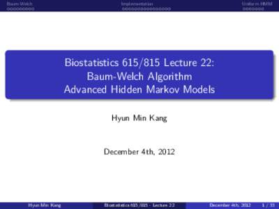 Markov models / Computer programming / Computing / Software / BaumWelch algorithm / Hidden Markov model / Viterbi algorithm / Forwardbackward algorithm / Markov chain / Qt