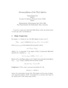 Automorphisms of the Weyl algebra Maxim Kontsevich I.H.E.S. 35 route de Chartres, Bures-sur-Yvette, 91440 France Mathematische Arbeitstagung June 10-16, 2005