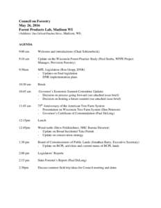 Council on Forestry May 26, 2016 Forest Products Lab, Madison WI (Address: One Gifford Pinchot Drive, Madison, WI)  AGENDA