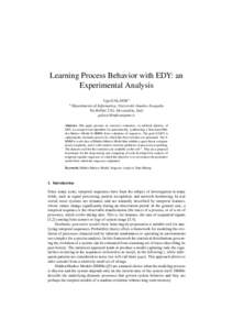 Learning Process Behavior with EDY: an Experimental Analysis Ugo GALASSI a a Dipartimento di Informatica, Università Amedeo Avogadro Via Bellini 25G, Alessandria, Italy