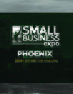 PHOENIX  2016 | EXHIBITOR MANUAL TABLE OF CONTENTS