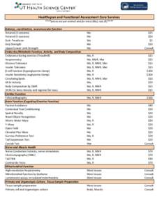 Healthspan and Functional Assessment Core Services ****prices are per animal and for mice (Mo), rats (R)**** Balance, coordination, neuromuscular function Rotarod (3 sessions) Rotarod (5 sessions) Gait: Treadscan