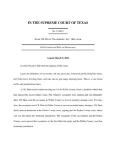 IN THE SUPREME COURT OF TEXAS ════════════ NO ════════════  IN RE J.B. HUNT TRANSPORT, INC., RELATOR