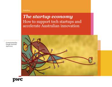 Consulting  The startup economy How to support tech startups and accelerate Australian innovation