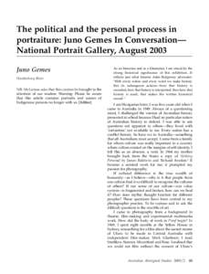 The political and the personal process in portraiture: Juno Gemes In Conversation— National Portrait Gallery, August 2003 Juno Gemes Hawkesbury River NB: Ms Gemes asks that this caution be brought to the