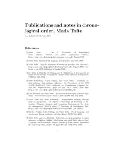 Publications and notes in chronological order, Mads Tofte Last updated: October 24, 2013 References [1] Mads Tofte.