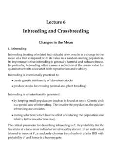 Lecture 6 Inbreeding and Crossbreeding Changes in the Mean 1. Inbreeding Inbreeding (mating of related individuals) often results in a change in the mean of a trait compared with its value in a random-mating population.