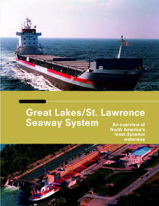 Introducing the  Great Lakes/St. Lawrence Seaway System An overview of North America’s most dynamic
