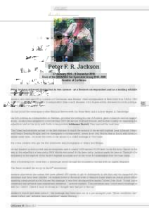 obituary  Peter F. R. Jackson 27 January 1926 – 8 December 2016 Chair of the IUCN/SSC Cat Specialist Group 1983–2000 Founder of Cat News