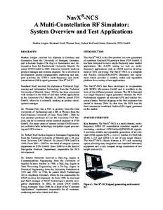 NavX®-NCS A Multi-Constellation RF Simulator: System Overview and Test Applications Markus Irsigler, Bernhard Riedl, Thomas Pany, Robert Wolf and Günter Heinrichs, IFEN GmbH  BIOGRAPHY