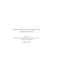 Quantum Mechanics for Mathematicians (under construction) Peter Woit