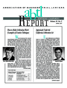 Volume 16 No. 2 SPRING 2007 How to Make Arbitration Work: Examples of Creative Techniques