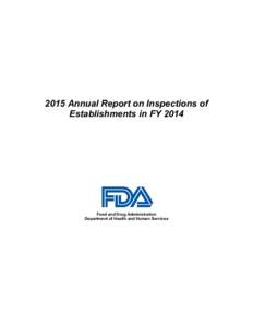 2015 Annual Report on Inspections of Establishments in FY 2014 Food and Drug Administration Department of Health and Human Services
