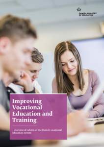 Improving Vocational Education and Training – overview of reform of the Danish vocational education system