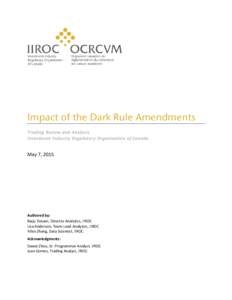 Impact of the Dark Rule Amendments Trading Review and Analysis Investment Industry Regulatory Organization of Canada May 7, 2015