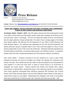 Press Release From: Alaska Court System Alaska Department of Adminstration Alaska Department of Law