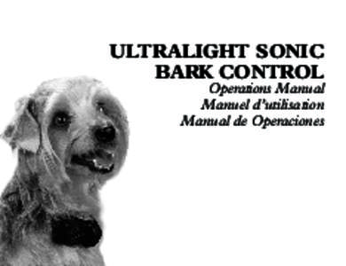 ULTRALIGHT SONIC BARK CONTROL Operations Manual Manuel d’utilisation Manual de Operaciones