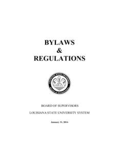 BYLAWS & REGULATIONS BOARD OF SUPERVISORS LOUISIANA STATE UNIVERSITY SYSTEM