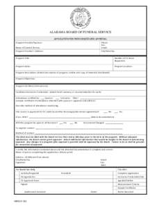 ALABAMA BOARD OF FUNERAL SERVICE APPLICATION FOR PROVIDER/COURSE APPROVAL Program Provider/Sponsor: Name of Contact Person:  Phone: