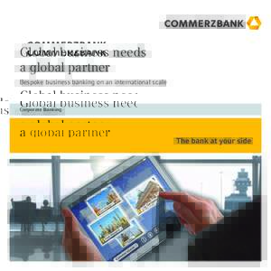 Global business needs a global partner Bespoke business banking on an international scale Corporate Banking