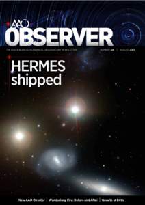 OBSERVER THE AUSTRALIAN ASTRONOMICAL OBSERVATORY NEWSLETTER NUMBER 124  AUGUST 2013