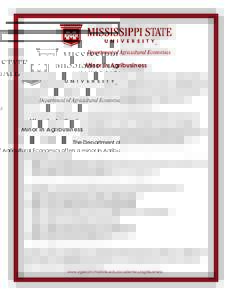 Minor in Agribusiness The Department of Agricultural Economics offers a minor in Agribusiness to provide students with a foundation in applied economic analysis and business management to enhance their potential career o