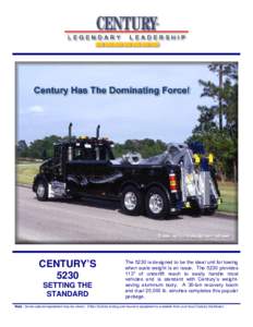 CENTURY’S 5230 SETTING THE STANDARD  The 5230 is designed to be the ideal unit for towing