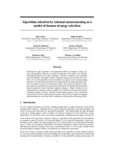 Algorithm selection by rational metareasoning as a model of human strategy selection Falk Lieder Helen Wills Neuroscience Institute, UC Berkeley 