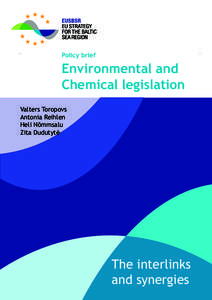Policy brief  Environmental and Chemical legislation Valters Toropovs Antonia Reihlen