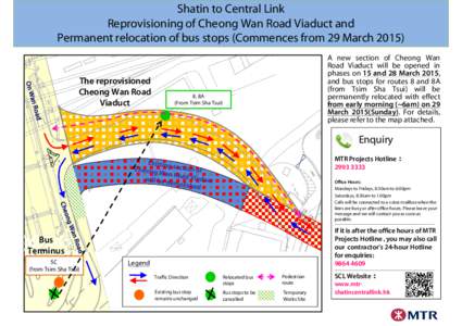 Shatin to Central Link Reprovisioning of Cheong Wan Road Viaduct and Permanent relocation of bus stops (Commences from 29 March[removed]The reprovisioned Cheong Wan Road