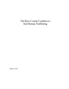 The Ross County Coalition to End Human Trafficking March 4, 2014  TABLE OF CONTENTS