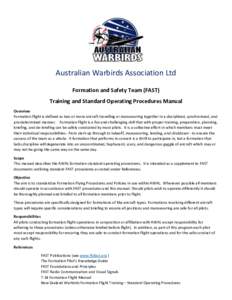 Australian Warbirds Association Ltd Formation and Safety Team (FAST) Training and Standard Operating Procedures Manual Overview Formation flight is defined as two or more aircraft travelling or manoeuvring together in a 