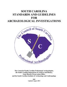 Humanities / Architecture / Cultural heritage / State Historic Preservation Office / National Historic Preservation Act / University of South Carolina / Designated landmark / South Carolina Institute of Archaeology and Anthropology / Cultural heritage management / Historic preservation / National Register of Historic Places / Archaeology