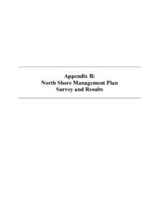 Appendix B: North Shore Management Plan Survey and Results North Shore Management Plan Survey Section 1 - This section asks about your property on or near the North Shore of Lake Superior.