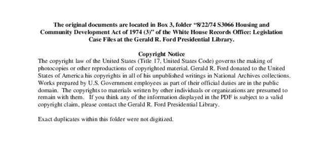 The original documents are located in Box 3, folder “[removed]S3066 Housing and Community Development Act of[removed])” of the White House Records Office: Legislation Case Files at the Gerald R. Ford Presidential Libra