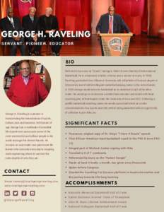 GEORGE H. RAVELING SERVANT. PIONEER. EDUCATOR BIO Referred to by many as “Coach”, George is Nike’s former Director of International Basketball. He is a husband, a father, a friend, and a mentor to many. In 1960,