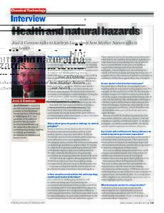 Chemical Technology  Interview Health and natural hazards José A Centeno talks to Kathryn Lees about how Mother Nature affects
