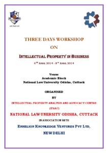 THREE DAYS WORKSHOP ON INTELLECTUAL PROPERTY IN BUSINESS 6TH APRIL 2014 – 8TH APRIL[removed]Venue