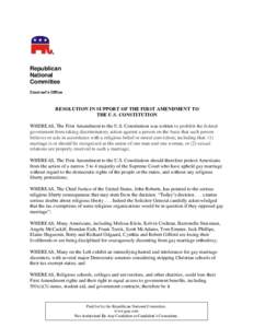 Republican National Committee Counsel’s Office  RESOLUTION IN SUPPORT OF THE FIRST AMENDMENT TO