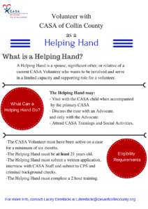 Volunteer with CASA of Collin County as a Helping Hand What is a Helping Hand?