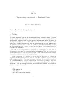 LSA 354 Programming Assignment: A Treebank Parser Due Tue, 24 July 2007, 5pm  Thanks to Dan Klein for the original assignment.