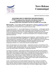 News Release Communiqué Également disponible en français BLOCKING HEALTH SERVICES UNCONSCIONABLE As Bill C-2 comes up for a final vote in the House of Commons,