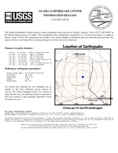 ALASKA EARTHQUAKE CENTER INFORMATION RELEASE[removed]:51 The Alaska Earthquake Center located a minor earthquake that occurred on Sunday, January 11th at 10:27 AM AKST in the Brooks Range region of Alaska. This earth